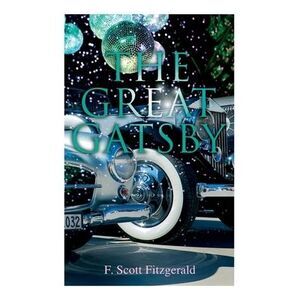 The Great Gatsby -- F. Scott Fitzgerald